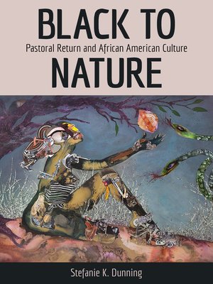 cover image of Black to Nature: Pastoral Return and African American Culture